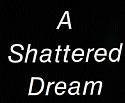 logo A Shattered Dream